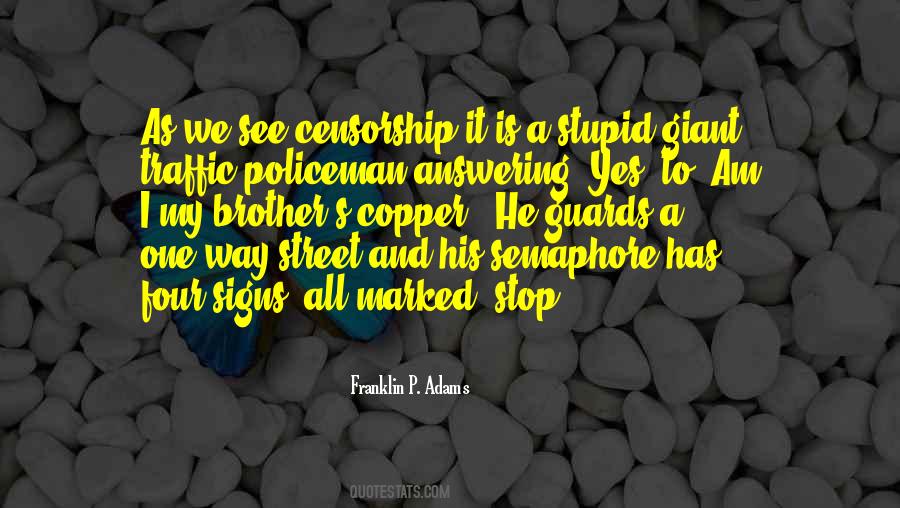 Quotes About A One Way Street #1322810