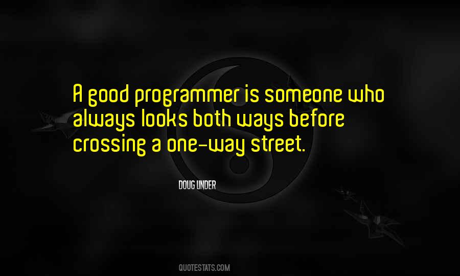 Quotes About A One Way Street #232382