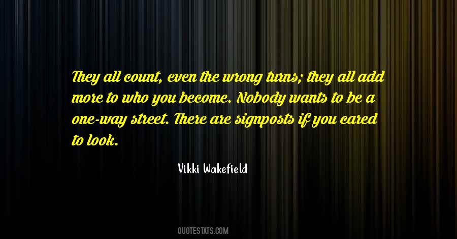 Quotes About A One Way Street #570824