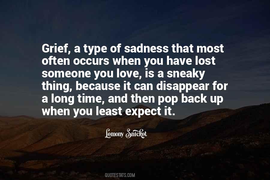 When You Have Lost Someone You Love Quotes #1338763