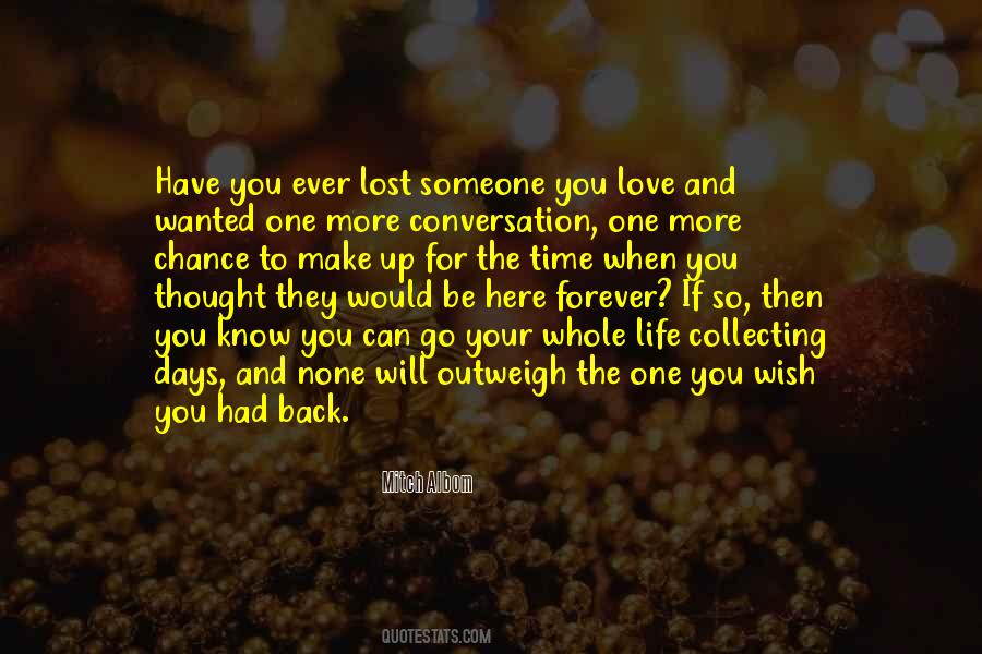 When You Have Lost Someone You Love Quotes #281918