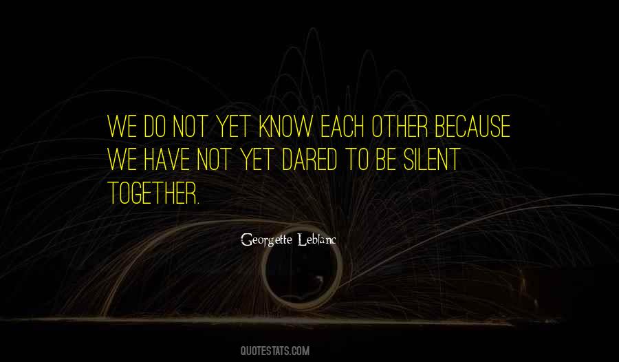 Know When To Be Silent Quotes #205905