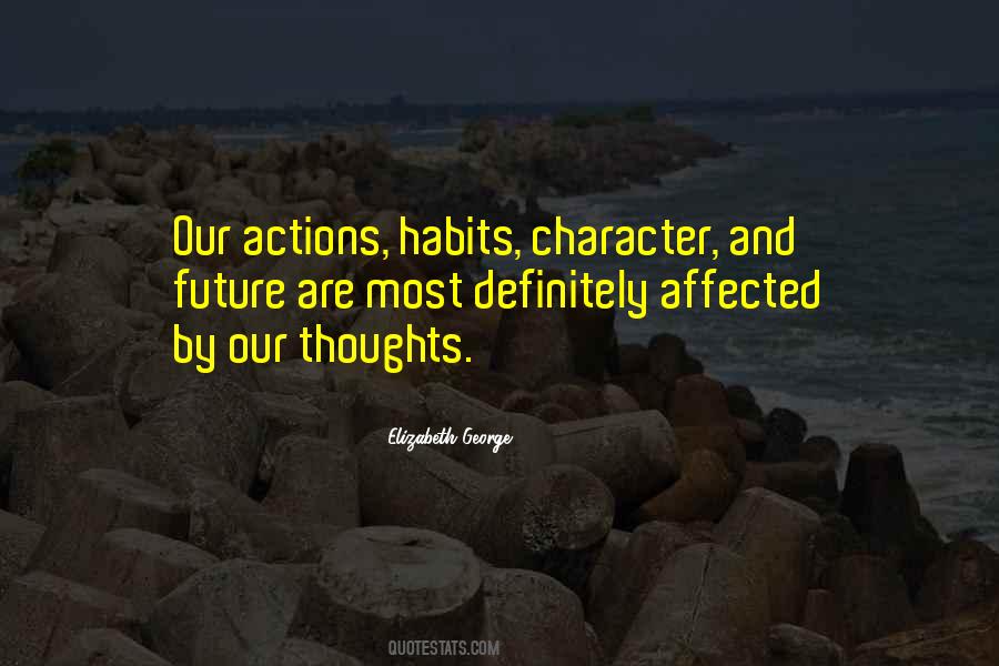 Actions Habits Character Quotes #1212502
