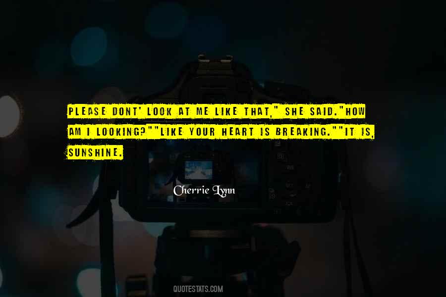 Please Look At Me Quotes #1378657