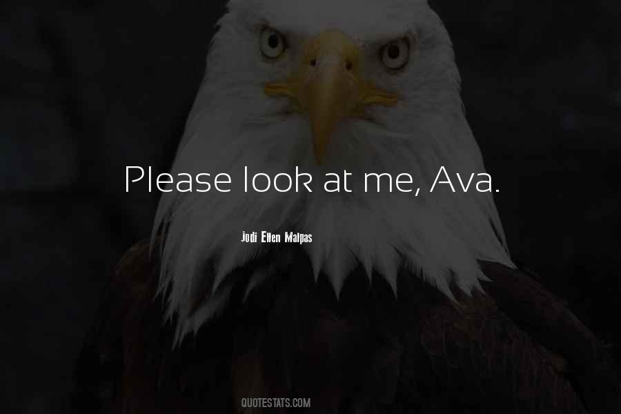 Please Look At Me Quotes #1745234