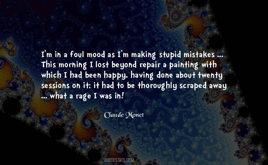 I Was A Mistake Quotes #458364