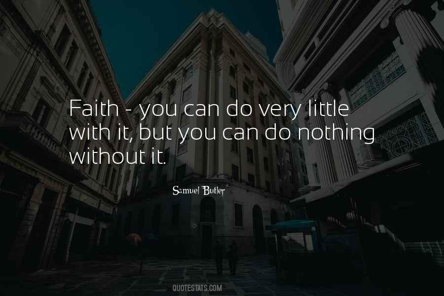 Faith Can Do Quotes #628326