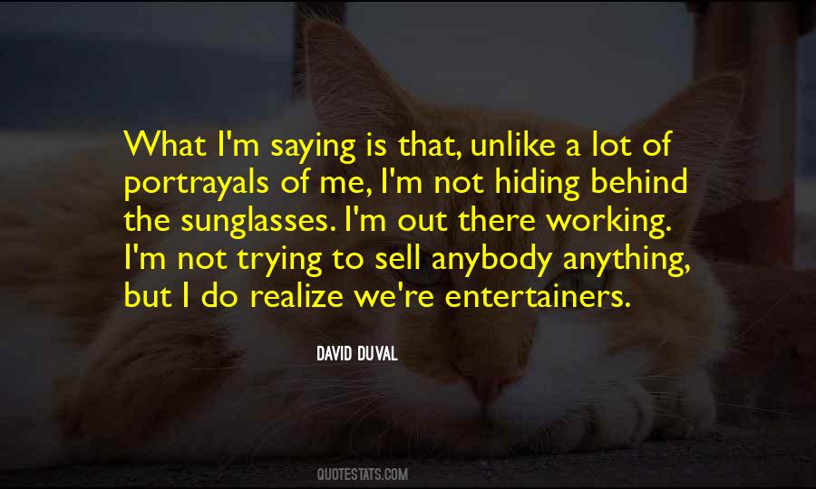 Behind The Sunglasses Quotes #1256713