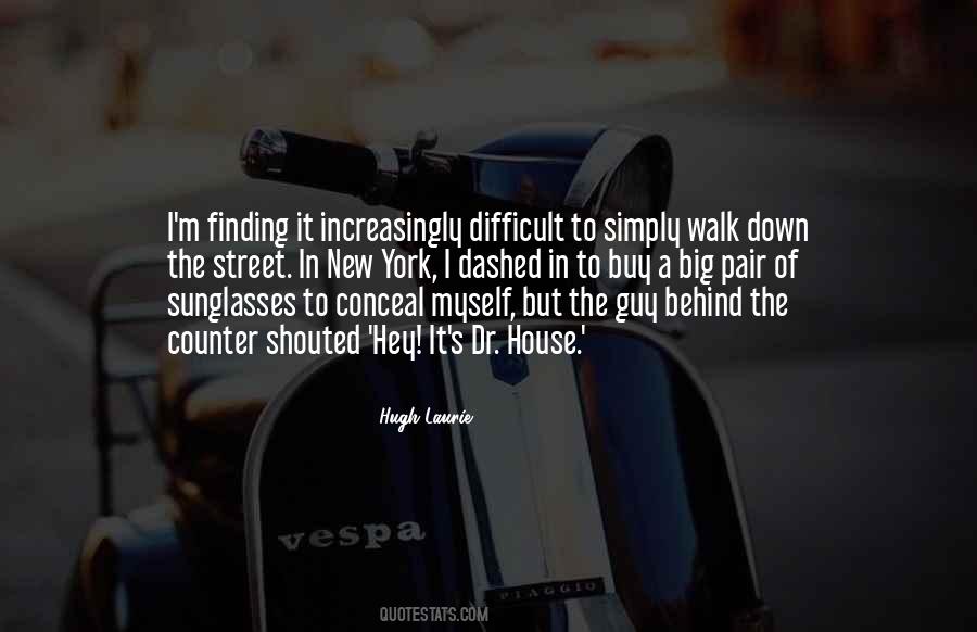 Behind The Sunglasses Quotes #589826
