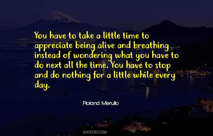 Just Take It One Day At A Time Quotes #559764