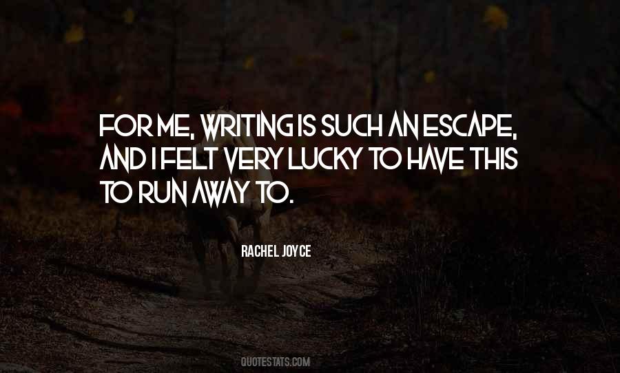 Ever Want To Run Away Quotes #127169