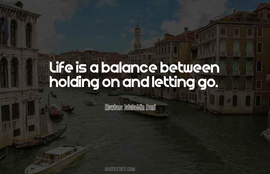 Quotes About Letting Go And Holding On #560142