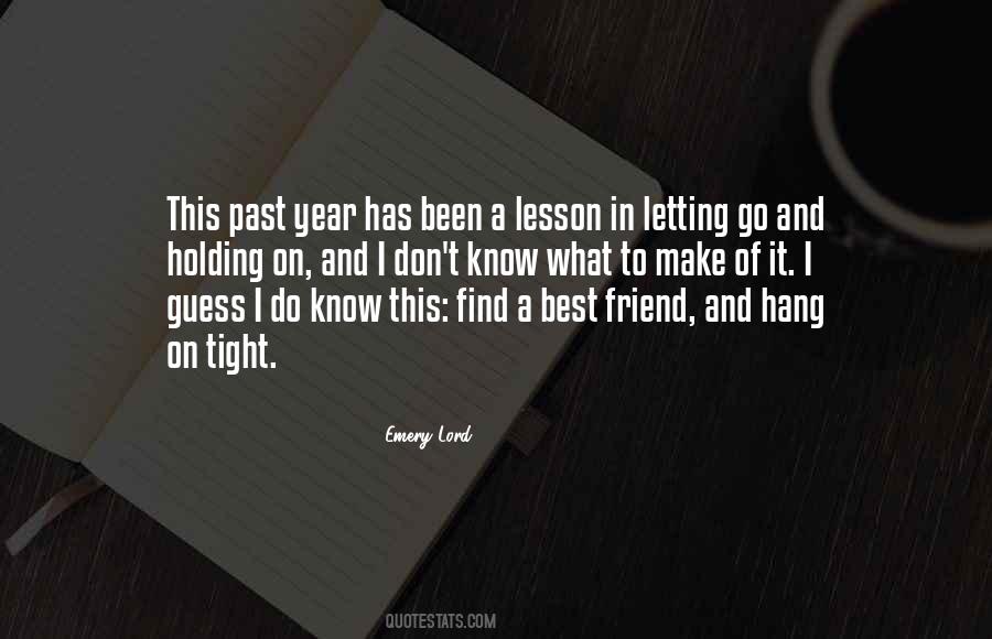 Quotes About Letting Go And Holding On #840406