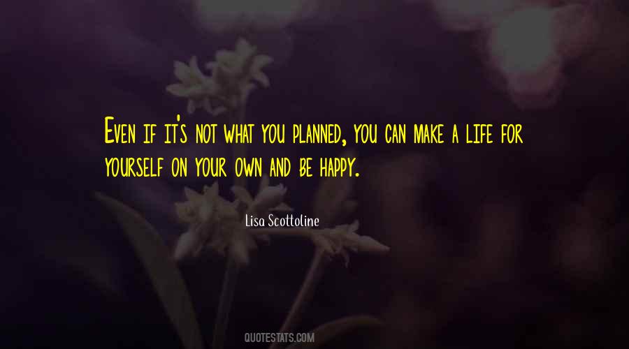 Make Your Own Happy Quotes #1482506