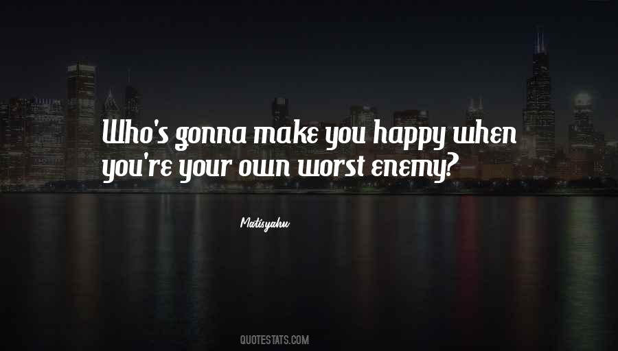 Make Your Own Happy Quotes #879765