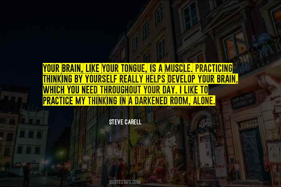 Brain Is A Muscle Quotes #1219488