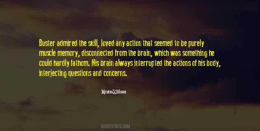Brain Is A Muscle Quotes #1548738