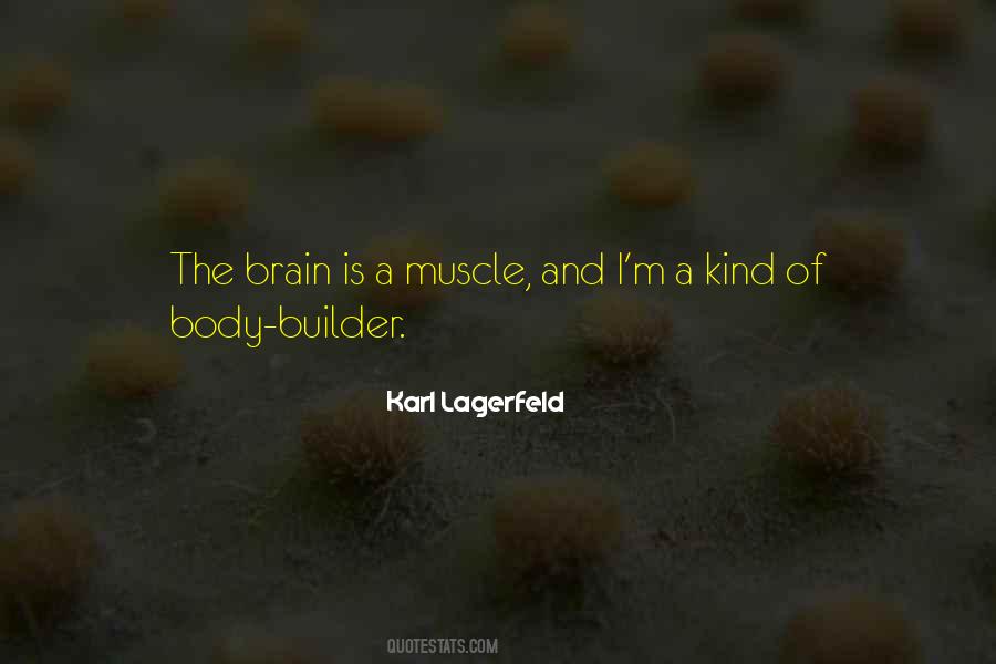 Brain Is A Muscle Quotes #989442