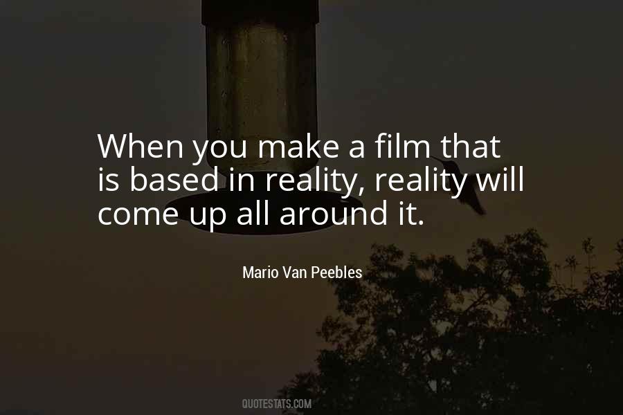 Reality Is What You Make It Quotes #10877