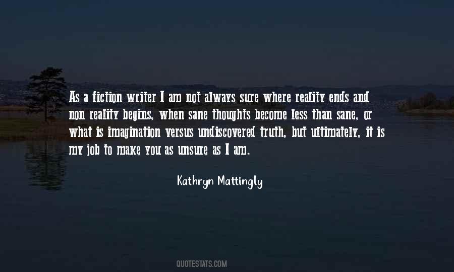 Reality Is What You Make It Quotes #449875
