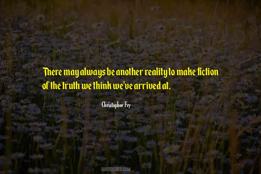 Reality Is What You Make It Quotes #65780
