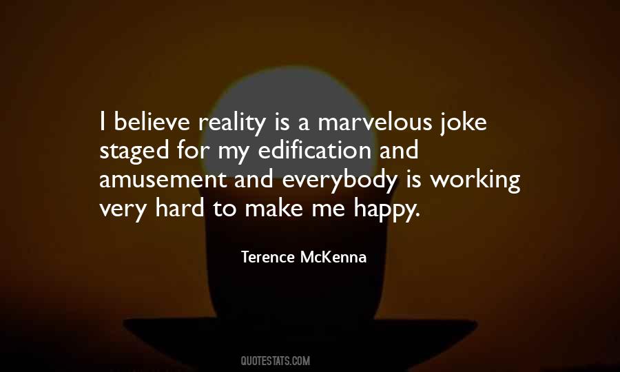 Reality Is What You Make It Quotes #85287
