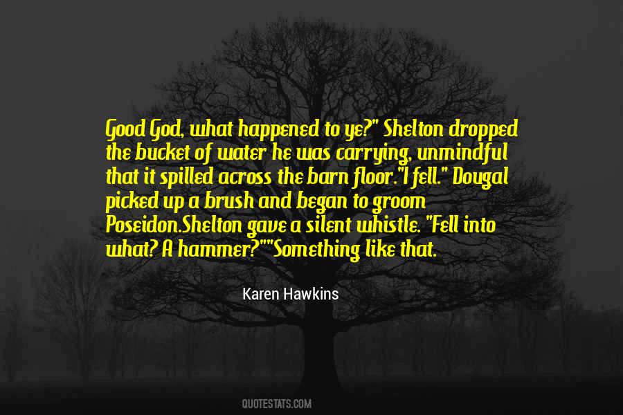 Picked Up And Dropped Quotes #681375