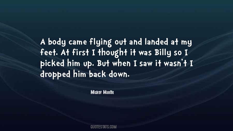 Picked Up And Dropped Quotes #911428