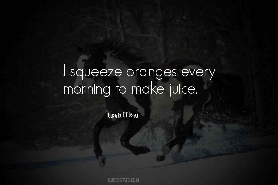 Morning Juice Quotes #170567