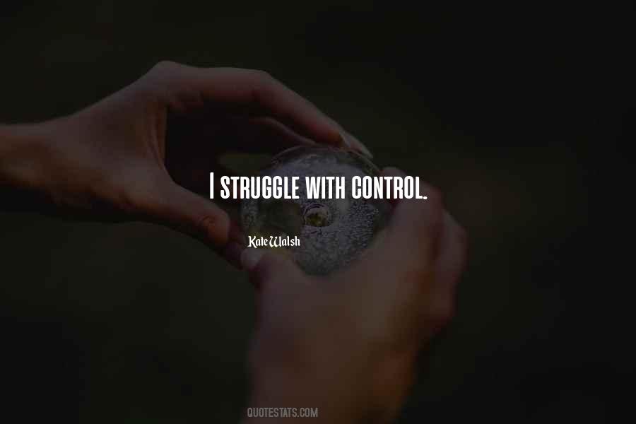 I Struggle Quotes #1527520