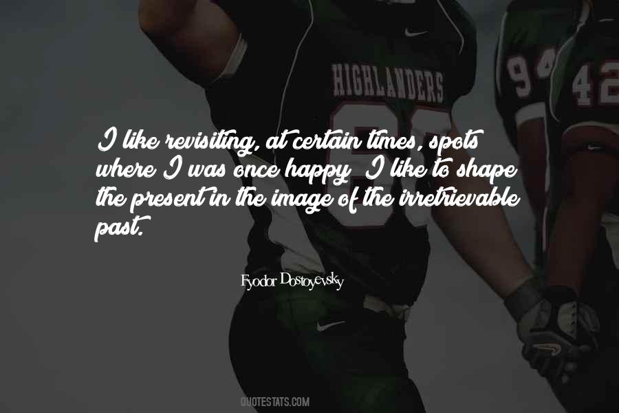 Happy In The Present Quotes #1015625