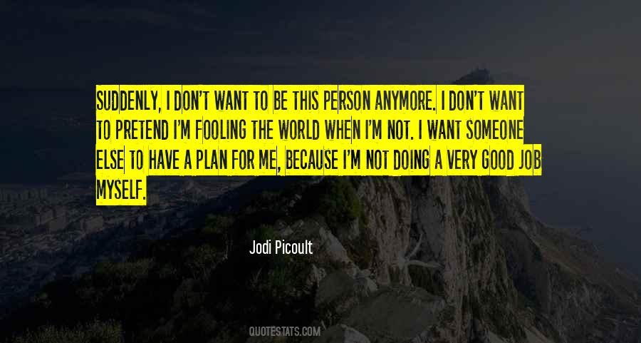 I Want To Be A Good Person Quotes #1842249
