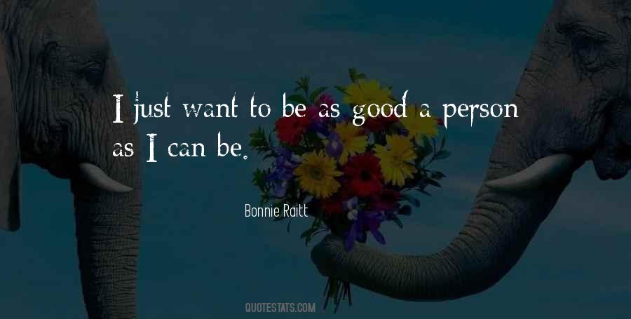 I Want To Be A Good Person Quotes #655560