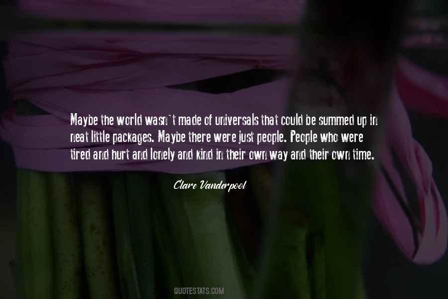 Tired Of The World Quotes #1251524