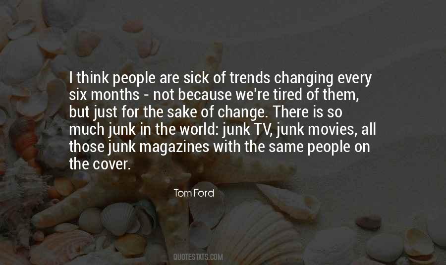 Tired Of The World Quotes #129826