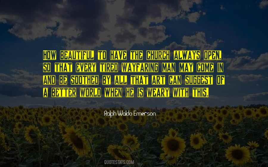 Tired Of The World Quotes #1543045