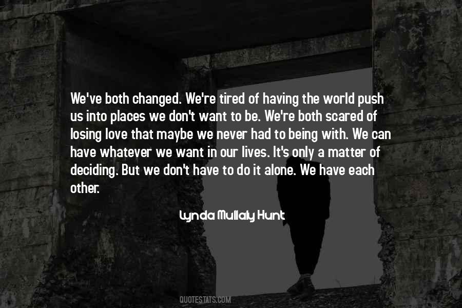 Tired Of The World Quotes #616050