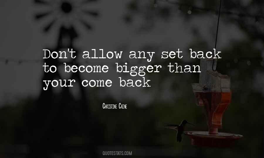 Quotes About Your Come Back #1506426