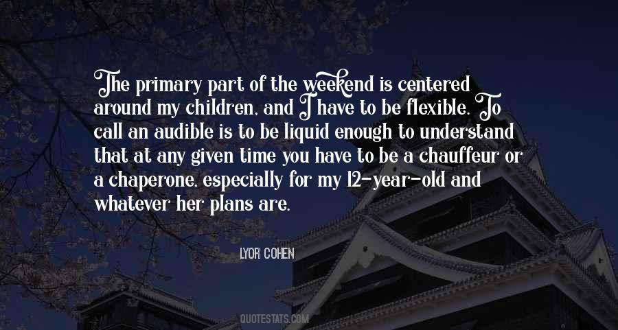 My Weekend Quotes #607414