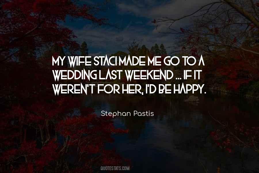 My Weekend Quotes #750148