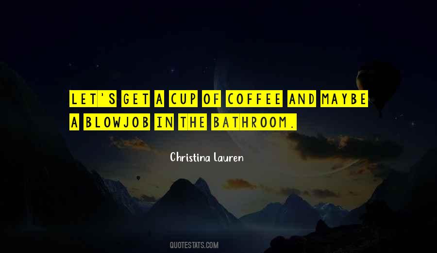 Cup Coffee Quotes #1452118