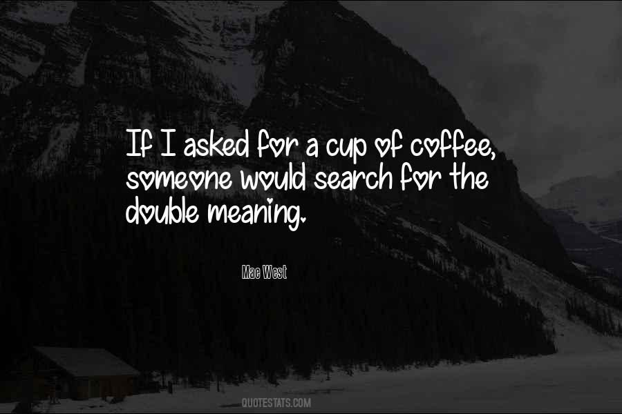 Cup Coffee Quotes #916629