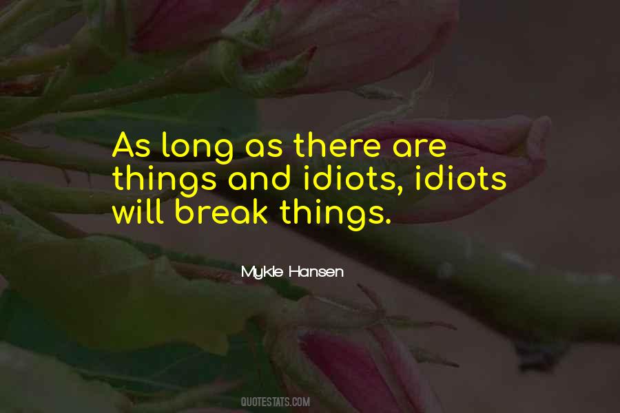 Things Break Quotes #1273750