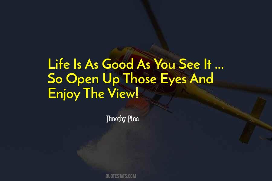 Quotes About How You View Life #83091