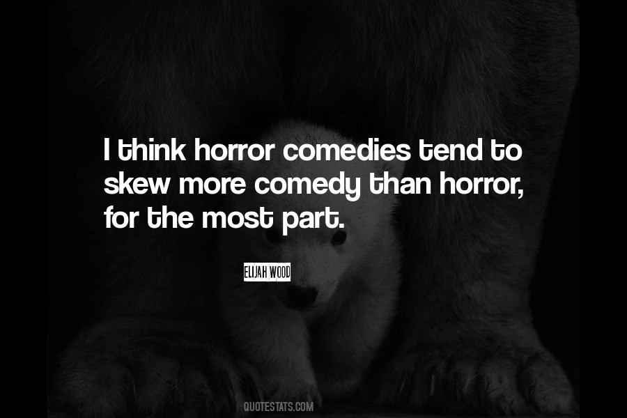 Horror Comedy Quotes #1076791