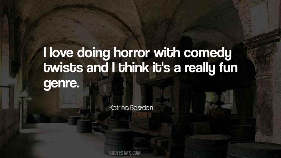 Horror Comedy Quotes #1319415