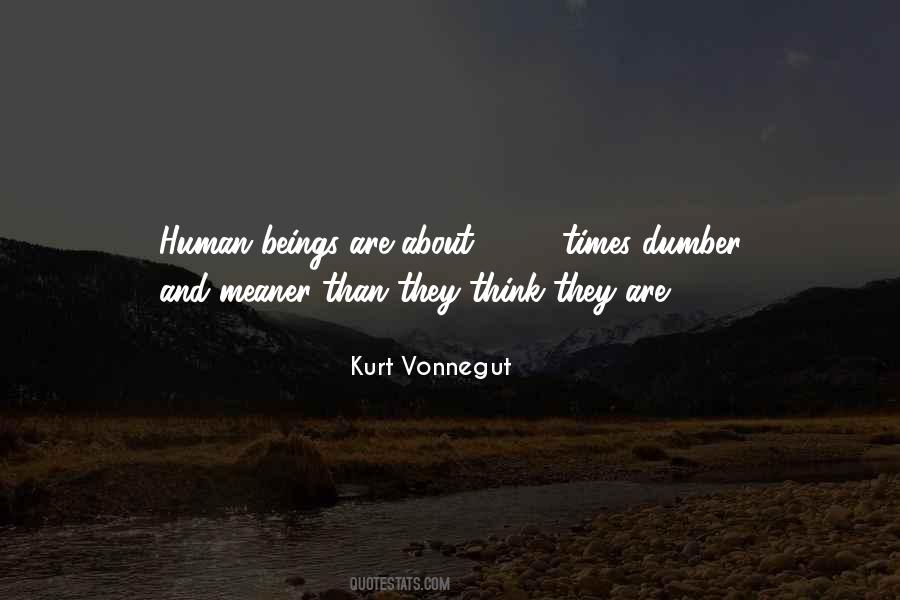 Quotes About Humans And Humanity #1051069