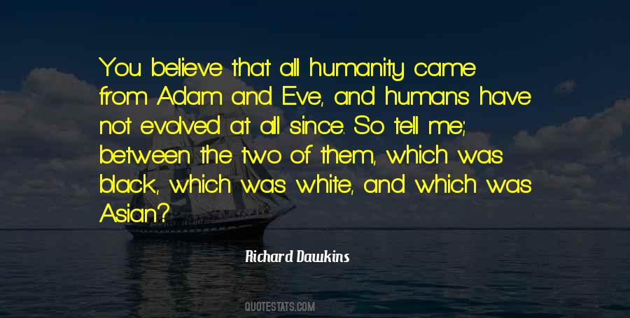 Quotes About Humans And Humanity #221458