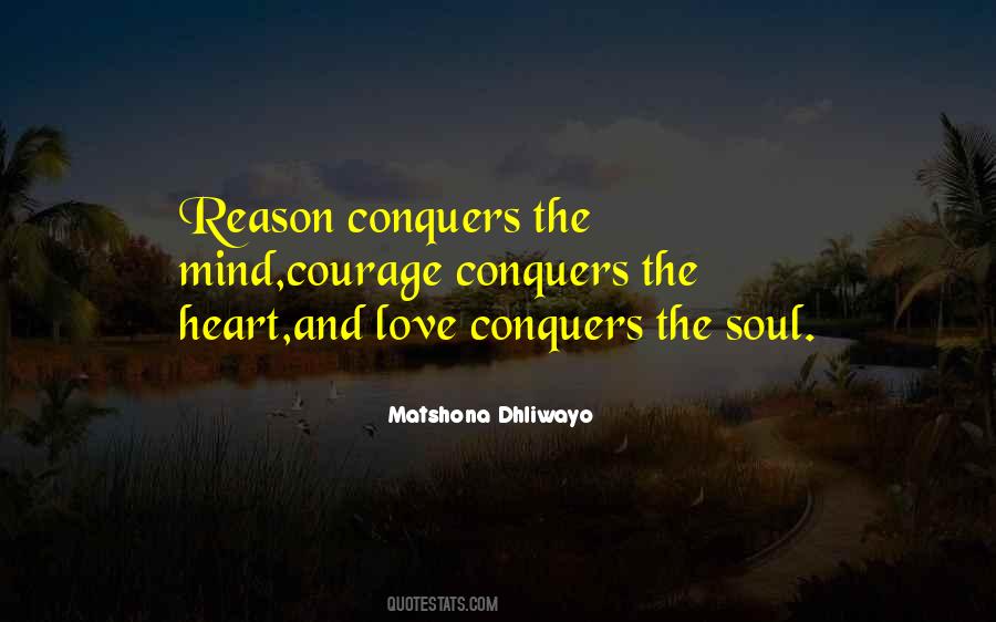 Courage Conquers All Quotes #1089663