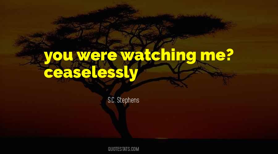 Watching Me Quotes #1031987